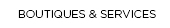 Boutiques & Services