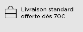 Livraison standard gratuite d&egrave;s 70&euro;